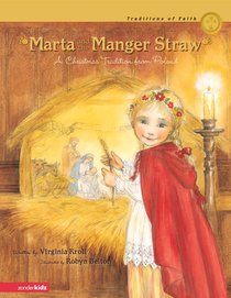 Marta and the Manger Straw (Traditions Of Faith Series) Marta and the Manger Straw (Traditions Of Faith Series)