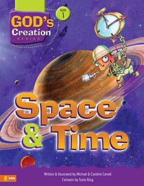 Time and Space (#01 in Gods Creation Series) Time and Space (#01 in Gods Creation Series)