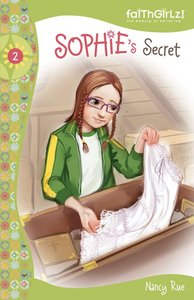 Sophies Secret (#02 in Faithgirlz! Sophie Series) Sophies Secret (#02 in Faithgirlz! Sophie Series)