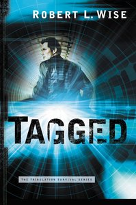 Tagged (#02 in Tribulation Survival Series) Tagged (#02 in Tribulation Survival Series)