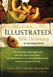 Nelsons Illustrated Bible Dictionary (2nd Edition) Nelsons Illustrated Bible Dictionary (2nd Edition)