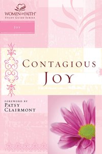 Contagious Joy (Women Of Faith Study Guide Series) Contagious Joy (Women Of Faith Study Guide Series)