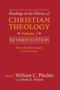 From the Reformation to the Present (2nd Edition) (#2 in Readings In The History Of Christian Theology Series) From the Reformation to the Present (2nd Edition) (#2 in Readings In The History Of Christian Theology Series)