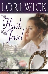 The Hawk and the Jewel (#01 in Kensington Chronicles Series) The Hawk and the Jewel (#01 in Kensington Chronicles Series)