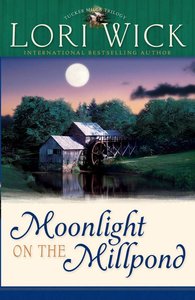 Moonlight on the Millpond (#01 in Tucker Mills Trilogy Series) Moonlight on the Millpond (#01 in Tucker Mills Trilogy Series)
