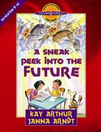 Sneak Peek Into the Future, a (Discover 4 Yourself Inductive Bible Studies For Kids) (Revelation 8-22) (Discover For Yourself Bible Studies Series) Sneak Peek Into the Future, a (Discover 4 Yourself Inductive Bible Studies For Kids) (Revelation 8-22) (Discover For Yourself Bible Studies Series)