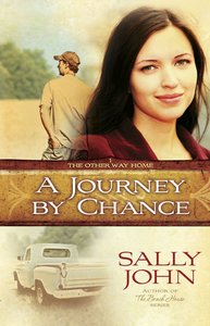A Journey By Chance (#01 in Other Way Home Series) A Journey By Chance (#01 in Other Way Home Series)