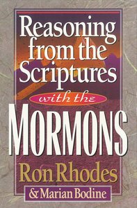Reasoning From the Scriptures With the Mormons Reasoning From the Scriptures With the Mormons