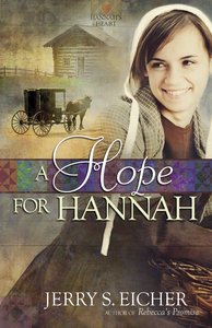 A Hope For Hannah (#02 in Hannahs Heart Series) A Hope For Hannah (#02 in Hannahs Heart Series)