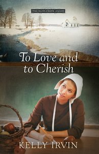 To Love and to Cherish (#01 in The Bliss Creek Amish Series) To Love and to Cherish (#01 in The Bliss Creek Amish Series)