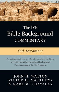 The Old Testament (Ivp Bible Background Commentary Series) The Old Testament (Ivp Bible Background Commentary Series)