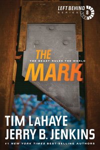 The Mark (#08 in Left Behind Series) The Mark (#08 in Left Behind Series)