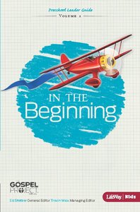 In the Beginning (Preschool Leader Guide) (#01 in The Gospel Project For Kids 2012-15 Series) In the Beginning (Preschool Leader Guide) (#01 in The Gospel Project For Kids 2012-15 Series)