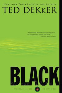 Circle #01: Black (#01 in Dekker Trilogy The Circle Series) Circle #01: Black (#01 in Dekker Trilogy The Circle Series)