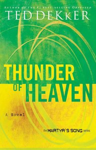 Thunder of Heaven (#03 in Martyrs Song Series) Thunder of Heaven (#03 in Martyrs Song Series)