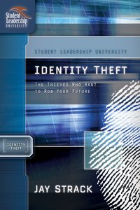 Identity Theft (Student Leadership University Study Guide Series) Identity Theft (Student Leadership University Study Guide Series)