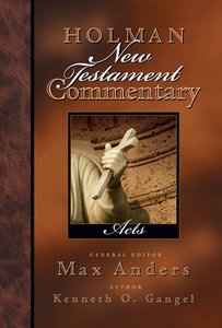 Acts (#05 in Holman New Testament Commentary Series) Acts (#05 in Holman New Testament Commentary Series)