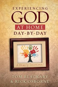 Experiencing God At Home Day By Day Experiencing God At Home Day By Day