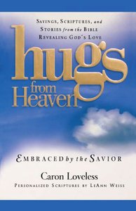 Embraced By the Savior Gift (Hugs From Heaven Series) Embraced By the Savior Gift (Hugs From Heaven Series)