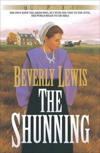 The Shunning (#01 in Heritage Of Lancaster County Series) The Shunning (#01 in Heritage Of Lancaster County Series)