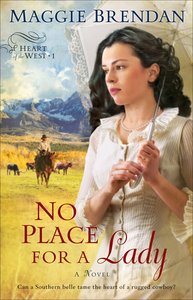 No Place For a Lady (#01 in Heart Of The West Series) No Place For a Lady (#01 in Heart Of The West Series)