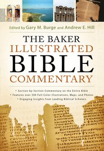 The Baker Illustrated Bible Commentary The Baker Illustrated Bible Commentary