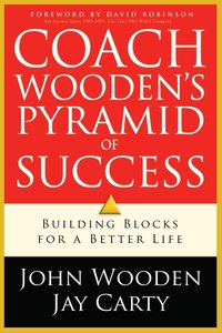Coach Woodens Pyramid of Success Coach Woodens Pyramid of Success