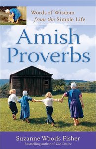 Amish Proverbs (Expanded Edition) Amish Proverbs (Expanded Edition)
