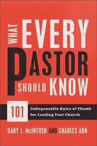 What Every Pastor Should Know What Every Pastor Should Know