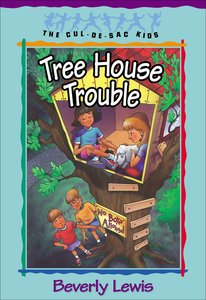 Tree House Trouble (#16 in Cul-de-sac Kids Series) Tree House Trouble (#16 in Cul-de-sac Kids Series)