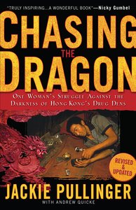 Chasing the Dragon Chasing the Dragon
