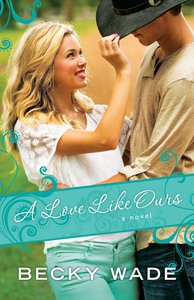 A Love Like Ours (#03 in Porter Family Novel Series) A Love Like Ours (#03 in Porter Family Novel Series)