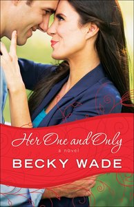 Her One and Only (#04 in Porter Family Novel Series) Her One and Only (#04 in Porter Family Novel Series)