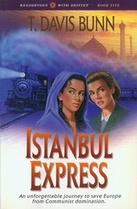 Istanbul Express (#05 in Rendezvous With Destiny Series) Istanbul Express (#05 in Rendezvous With Destiny Series)