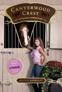 Unfriendly Competition (#12 in Canterwood Crest Series) Unfriendly Competition (#12 in Canterwood Crest Series)