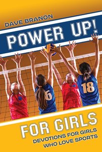 Power Up! For Girls (Power Up! Devotional Series) Power Up! For Girls (Power Up! Devotional Series)