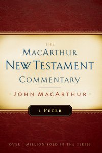 1 Peter (Macarthur New Testament Commentary Series) 1 Peter (Macarthur New Testament Commentary Series)