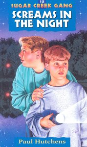 Screams in the Night (#12 in Sugar Creek Gang Series) Screams in the Night (#12 in Sugar Creek Gang Series)