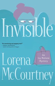 Invisible (#01 in Ivy Malone Mystery Series) Invisible (#01 in Ivy Malone Mystery Series)