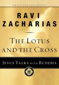The Lotus and the Cross (#01 in Great Conversations Series) The Lotus and the Cross (#01 in Great Conversations Series)
