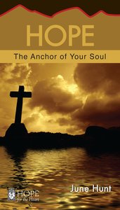 The Hope - Anchor For the Soul (Hope For The Heart Series) The Hope - Anchor For the Soul (Hope For The Heart Series)