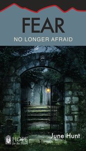 Fear - No Longer Afraid (Hope For The Heart Series) Fear - No Longer Afraid (Hope For The Heart Series)