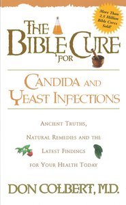 The Bible Cure For Candida and Yeast Infections The Bible Cure For Candida and Yeast Infections