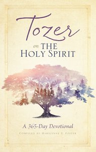 Tozer on the Holy Spirit Tozer on the Holy Spirit