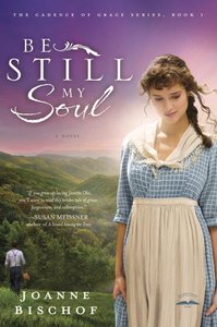 Be Still My Soul (#01 in The Cadence Of Grace Series) Be Still My Soul (#01 in The Cadence Of Grace Series)