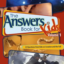 Answers Book For Kids #01: Creation and the Fall Answers Book For Kids #01: Creation and the Fall