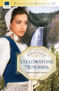4in1: Romancing America: Yellowstone Memories (Romancing America Series) 4in1: Romancing America: Yellowstone Memories (Romancing America Series)