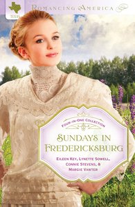 4in1: Romancing America: Sundays in Fredericksburg (Romancing America Series) 4in1: Romancing America: Sundays in Fredericksburg (Romancing America Series)