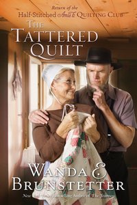 The Tattered Quilt (#02 in Half-stitched Amish Quilting Club Series) The Tattered Quilt (#02 in Half-stitched Amish Quilting Club Series)
