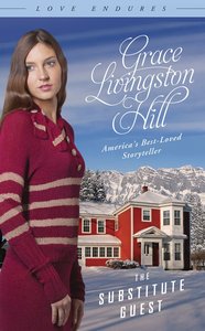 The Substitute Guest (Love Endures Series) The Substitute Guest (Love Endures Series)